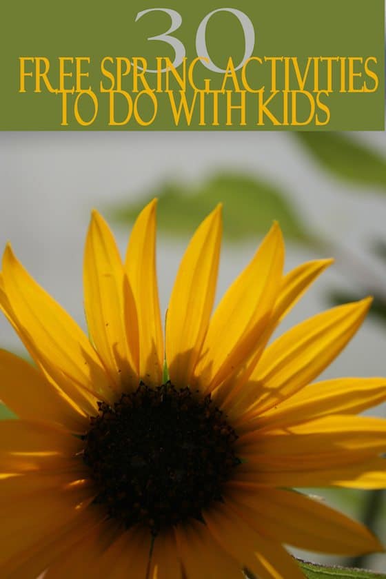 30 Things To Do This Spring With Kids
