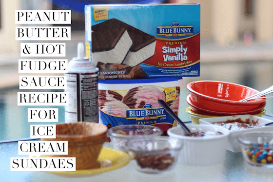 Peanut Butter & Hot Fudge Sauce Recipe For Ice Cream Sundaes #ad #SunsOutSpoonsOut #CollectiveBias