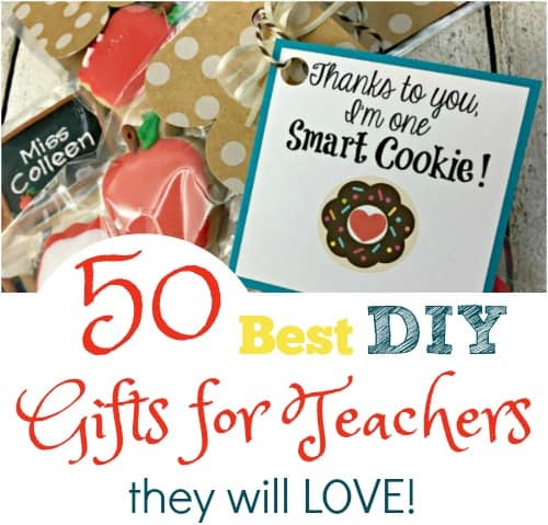 50 Best DIY Teachers Gifts They Will Love