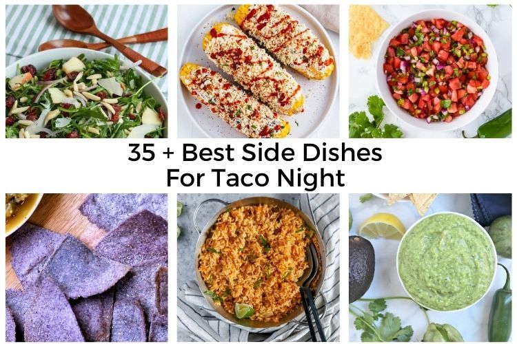 35+ Taco Bar Side Dishes to Add to Your Taco Night! Saving You Dinero